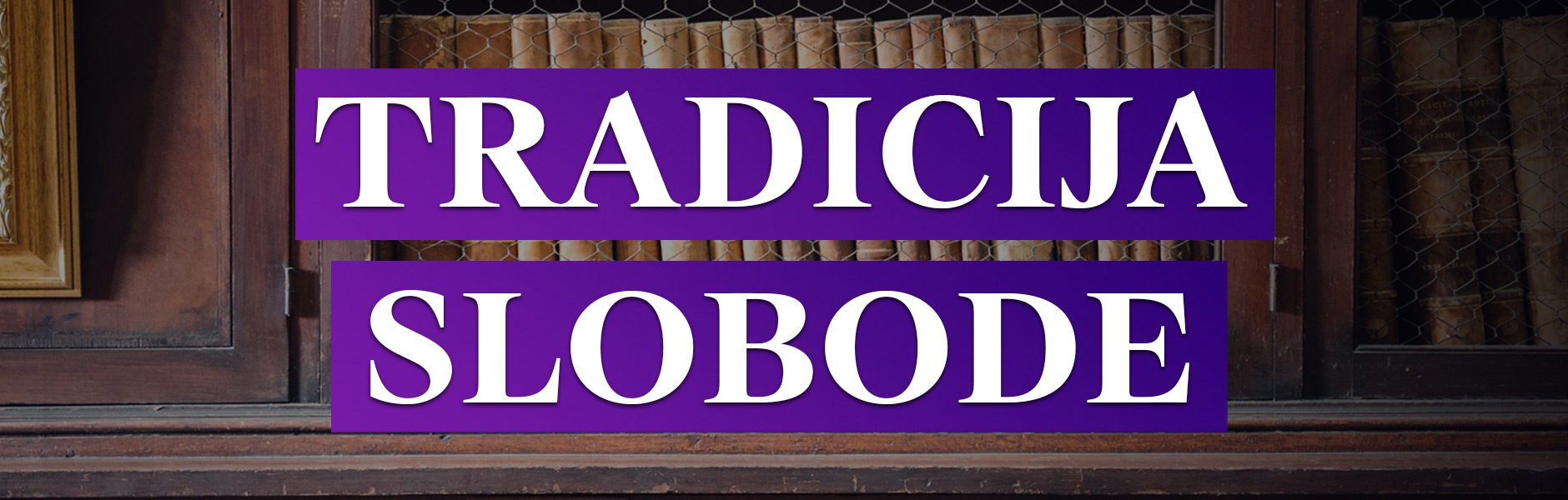 Tradicija slobode ― nova rubrika